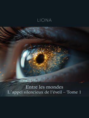 cover image of Entre les mondes – L'appel silencieux de l'éveil